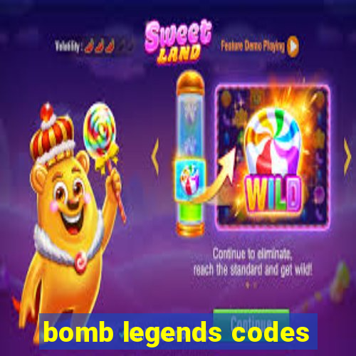 bomb legends codes